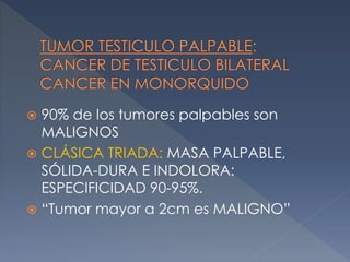  90% de los tumores palpables son
MALIGNOS
 CLÁSICA TRIADA: MASA PALPABLE,
SÓLIDA-DURA E INDOLORA:
ESPECIFICIDAD 90-95%.
 “Tumor mayor a 2cm es MALIGNO”
 