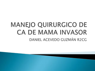 DANIEL ACEVEDO GUZMÁN R2CG
 