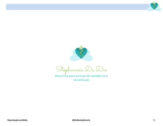 Reprodução proibida. @dediostephannie 51
 