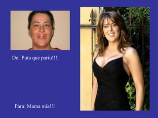 De:   Puta que pariu!!!. Para: Mama mia!!! 