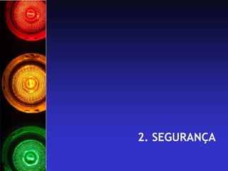 2. SEGURANÇA  