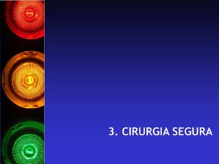 3. CIRURGIA SEGURA  