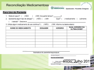 Reconciliação MedicamentosaInício: Julho 2011