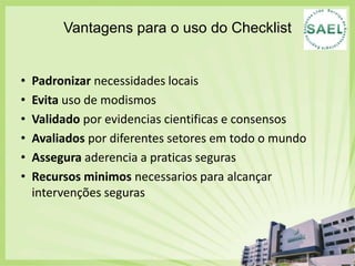 Fluxo assistencial seguro aos pacientes cirúrgicos Informatizado para registro e redução de errosDivulgação entre  clientesAviso de cirurgia e Reserva de SangueConsulta préAnestésicaPrescrito durante edepois da cirurgiaSegundo código de ética médicaSegurança do Paciente CirúrgicoProtocolo de TEVConsentimento InformadoPlano TerapêuticoProtocolo de DorEscala da dor no pós-operatórioAntes do início do tratamento. Paciente participa da decisão.Reconciliação Medicamentosa Cirurgia SeguraAntibiotico profilaxiaPreenchido durantea cirurgiaContinuidade do tratamento farmacológicoAté 60 minutos antes da indução anestésica