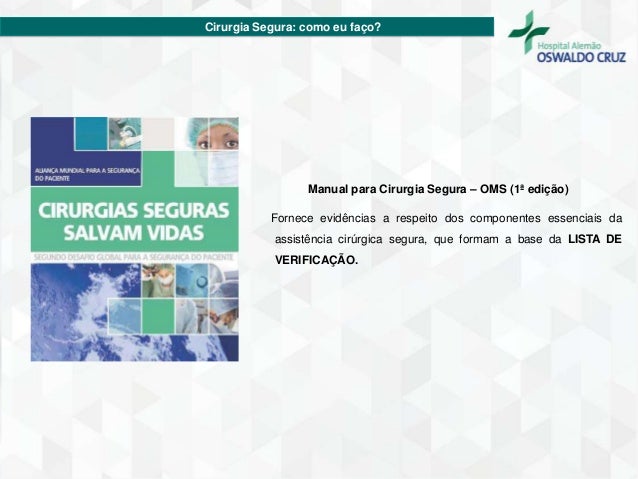 Implementação Do Check List De Cirurgia Segura Hospital Alemão Oswald Implementação Do Check List De Cirurgia Segura Hospital Alemão Oswald