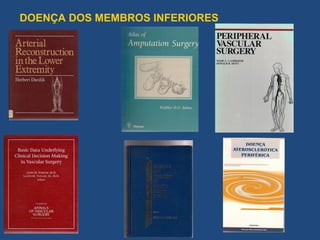 DOENÇA DOS MEMBROS INFERIORES
 