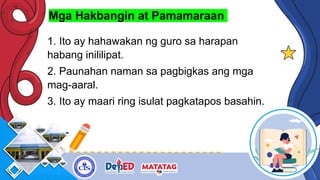 Mga Hakbangin at Pamamaraan
1. Ito ay hahawakan ng guro sa harapan
habang inililipat.
2. Paunahan naman sa pagbigkas ang mga
mag-aaral.
3. Ito ay maari ring isulat pagkatapos basahin.
 