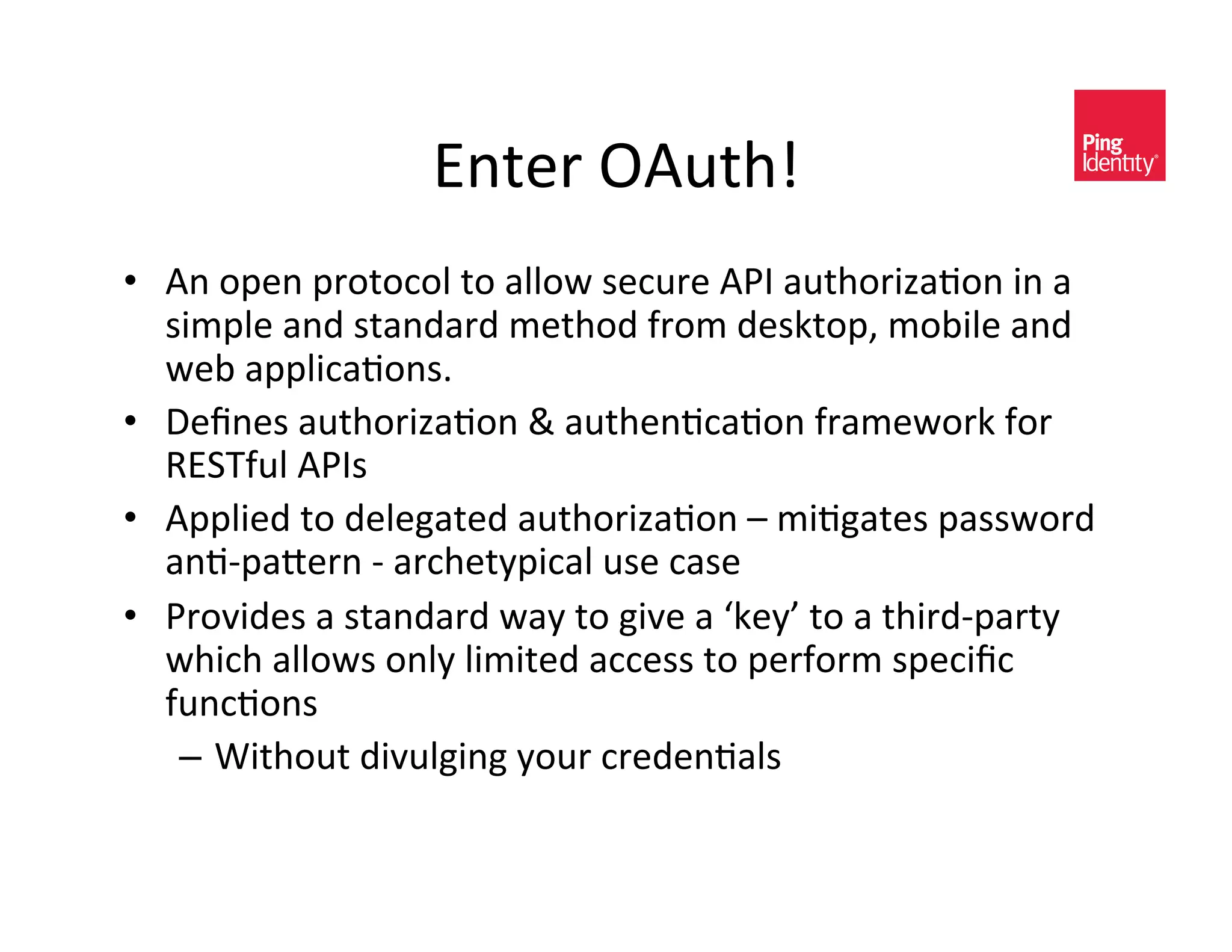 7*$)/&!"#$%l&
•  "*&-?)*&?/-$-,-A&$-&(AA-4&<),#/)&":;&(#$%-/01(+-*&0*&(&
   <03?A)&(*C&<$(*C(/C&3)$%-C&2/-3&C)<5$-?K&3-@0A)&(*C&
   4)@&(??A0,(+-*<I&
•  J)h*)<&(#$%-/01(+-*&.&(#$%)*+,(+-*&2/(3)4-/5&2-/&
   67892#A&":;<&
•  "??A0)C&$-&C)A)D($)C&(#$%-/01(+-*&'&30+D($)<&?(<<4-/C&
   (*+O?(])/*&O&(/,%)$E?0,(A&#<)&,(<)&
•  :/-H0C)<&(&<$(*C(/C&4(E&$-&D0H)&(&r5)Ef&$-&(&$%0/CO?(/$E&
   4%0,%&(AA-4<&-*AE&A030$)C&(,,)<<&$-&?)/2-/3&<?),0h,&
   2#*,+-*<&
    –  N0$%-#$&C0H#AD0*D&E-#/&,/)C)*+(A<&&
 