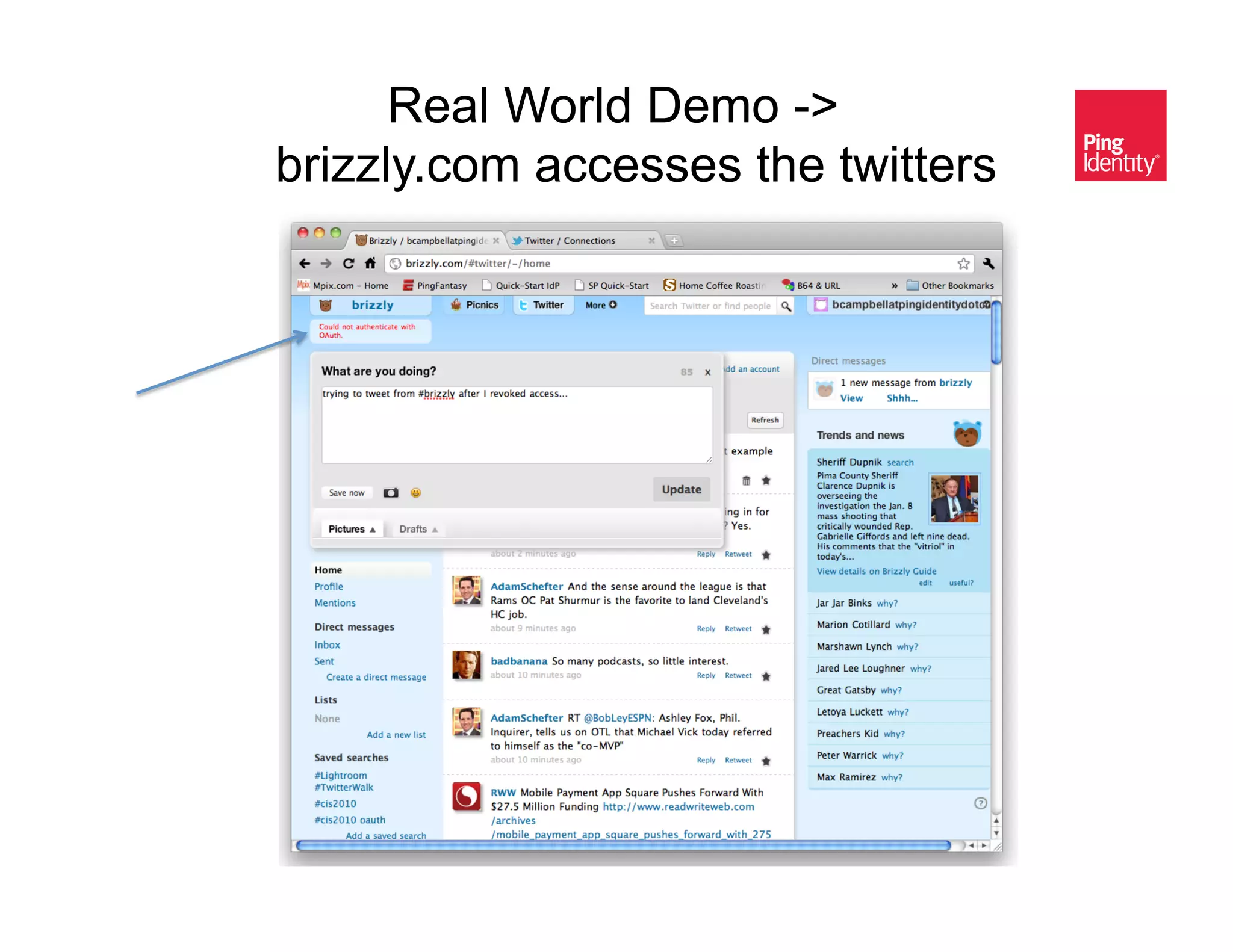 Real World Demo ->
brizzly.com accesses the twitters &
 