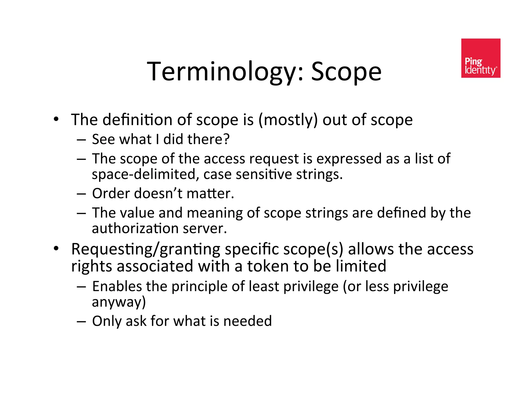 9)/30*-A-DE^&8,-?)&
•  9%)&C)h*0+-*&-2&<,-?)&0<&`3-<$AEa&-#$&-2&<,-?)&
   –  8))&4%($&;&C0C&$%)/)g&
   –  9%)&<,-?)&-2&$%)&(,,)<<&/)L#)<$&0<&)P?/)<<)C&(<&(&A0<$&-2&
      <?(,)OC)A030$)CK&,(<)&<)*<0+H)&<$/0*D<I&
   –  !/C)/&C-)<*f$&3(])/I&
   –  9%)&H(A#)&(*C&3)(*0*D&-2&<,-?)&<$/0*D<&(/)&C)h*)C&@E&$%)&
      (#$%-/01(+-*&<)/H)/I&
•  6)L#)<+*D_D/(*+*D&<?),0h,&<,-?)`<a&(AA-4<&$%)&(,,)<<&
   /0D%$<&(<<-,0($)C&40$%&(&$-5)*&$-&@)&A030$)C&
   –  7*(@A)<&$%)&?/0*,0?A)&-2&A)(<$&?/0H0A)D)&`-/&A)<<&?/0H0A)D)&
      (*E4(Ea&
   –  !*AE&(<5&2-/&4%($&0<&*))C)C&
 