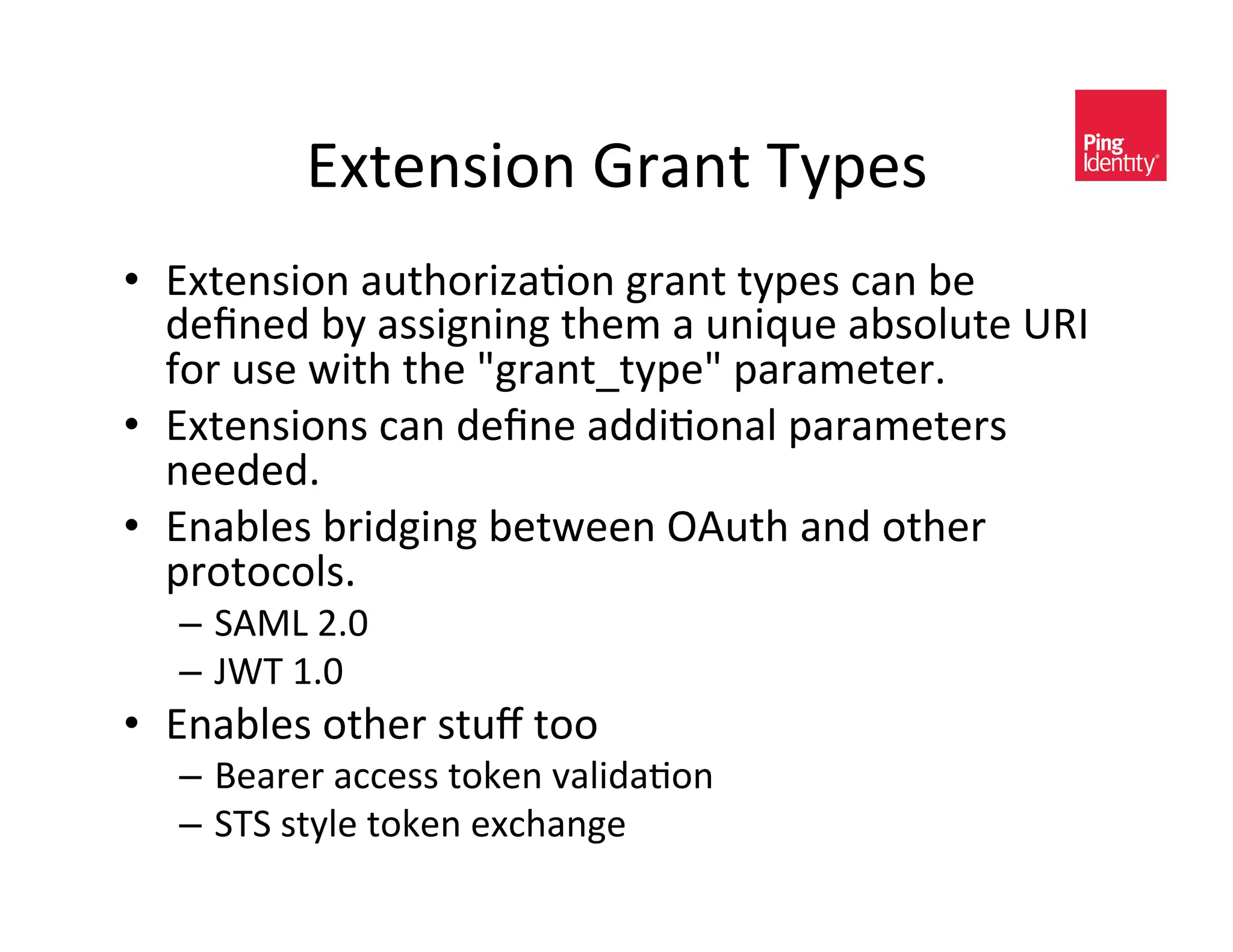 7P$)*<0-*&S/(*$&9E?)<&
•  7P$)*<0-*&(#$%-/01(+-*&D/(*$&$E?)<&,(*&@)&
   C)h*)C&@E&(<<0D*0*D&$%)3&(&#*0L#)&(@<-A#$)&c6;&
   2-/&#<)&40$%&$%)&zD/(*$x$E?)z&?(/(3)$)/I&
•  7P$)*<0-*<&,(*&C)h*)&(CC0+-*(A&?(/(3)$)/<&
   *))C)CI&
•  7*(@A)<&@/0CD0*D&@)$4))*&!"#$%&(*C&-$%)/&
   ?/-$-,-A<I&
   –  8"BF&UIZ&
   –  vN9&kIZ&
•  7*(@A)<&-$%)/&<$#e&$--&
   –  =)(/)/&(,,)<<&$-5)*&H(A0C(+-*&
   –  898&<$EA)&$-5)*&)P,%(*D)&
 