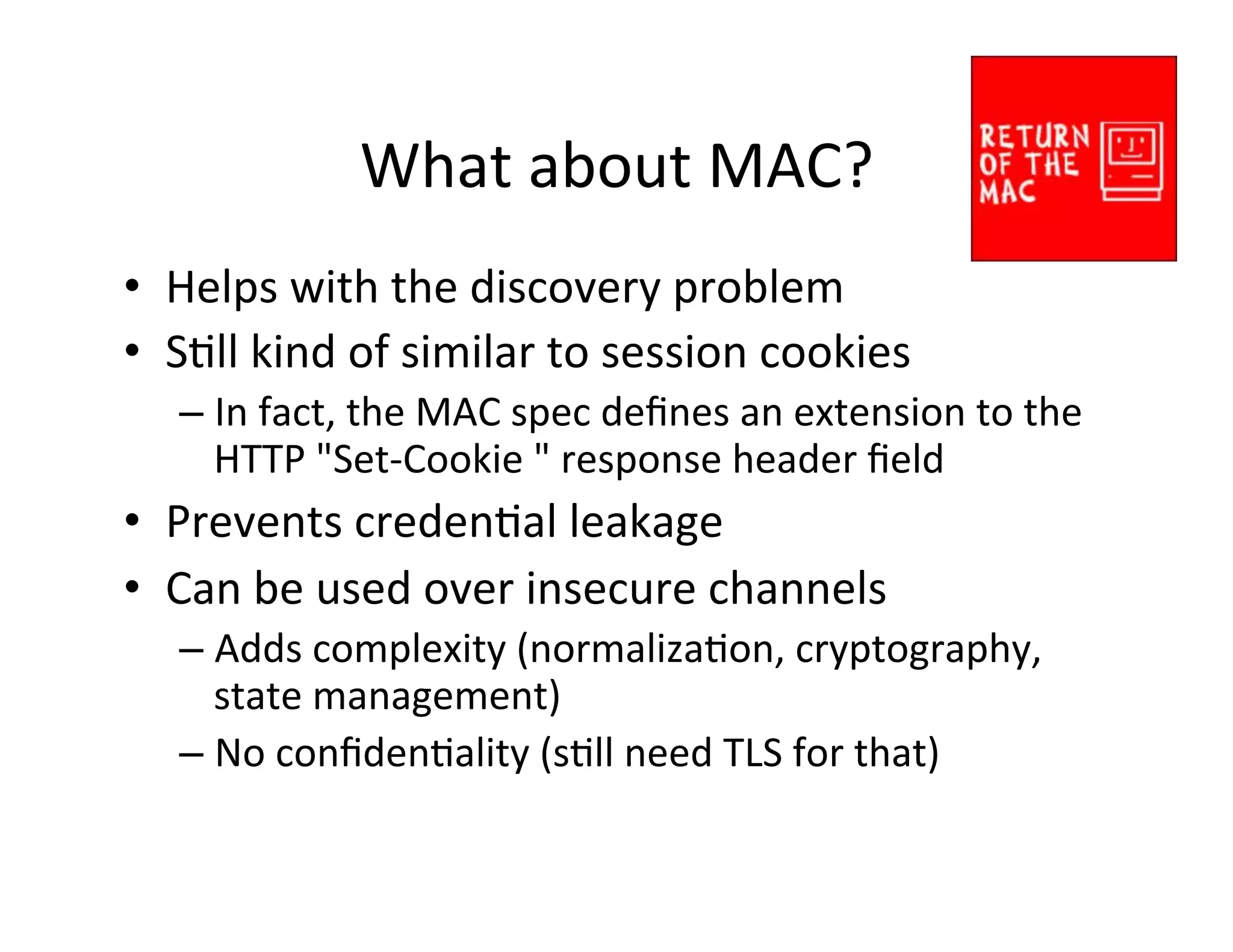 N%($&(@-#$&B">g&
•  b)A?<&40$%&$%)&C0<,-H)/E&?/-@A)3&
•  8+AA&50*C&-2&<030A(/&$-&<)<<0-*&,--50)<&
   –  ;*&2(,$K&$%)&B">&<?),&C)h*)<&(*&)P$)*<0-*&$-&$%)&
      b99:&z8)$O>--50)&z&/)<?-*<)&%)(C)/&h)AC&
•  :/)H)*$<&,/)C)*+(A&A)(5(D)&
•  >(*&@)&#<)C&-H)/&0*<),#/)&,%(**)A<&
   –  "CC<&,-3?A)P0$E&`*-/3(A01(+-*K&,/E?$-D/(?%EK&
      <$($)&3(*(D)3)*$a&
   –  W-&,-*hC)*+(A0$E&`<+AA&*))C&9F8&2-/&$%($a&
 