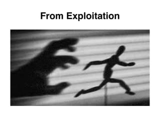 From Exploitation
 