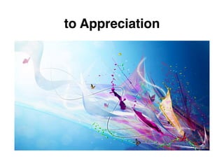 to Appreciation
 
