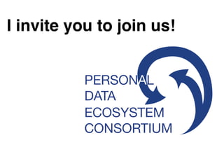 ECOSYSTEM
CONSORTIUM
PERSONAL
DATA
I invite you to join us!
 