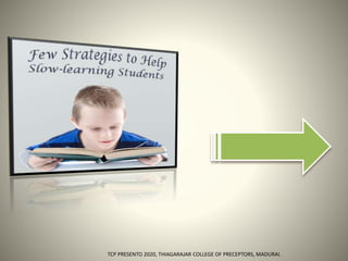 TCP PRESENTO 2020, THIAGARAJAR COLLEGE OF PRECEPTORS, MADURAI.
 