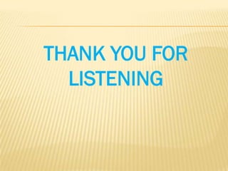 THANK YOU FOR
  LISTENING
 