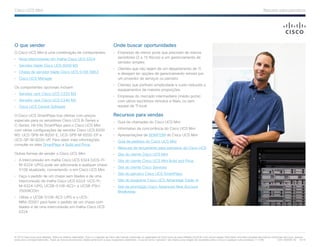 Resumo para parceiros
© 2014 Cisco e/ou suas afiliadas. Todos os direitos reservados. Cisco e o logotipo da Cisco são marcas comerciais ou registradas da Cisco e/ou de suas afiliadas nos EUA e em outros países. Para obter uma lista completa das marcas comerciais da Cisco, acesse:
www.cisco.com/go/trademarks. Todas as marcas de terceiros citadas pertencem a seus respectivos detentores. O uso do termo “parceiro” não implica uma relação de sociedade entre a Cisco e qualquer outra empresa. (1110R)	 C45-000000-00  10/14
Cisco UCS Mini
O que vender
O Cisco UCS Mini é uma combinação de componentes:
•	 Nova interconexão em malha Cisco UCS 6324
•	 Servidor blade Cisco UCS B200 M3
•	 Chassi de servidor blade Cisco UCS 5108 (6RU)
•	 Cisco UCS Manager
Os componentes opcionais incluem:
•	 Servidor rack Cisco UCS C220 M3
•	 Servidor rack Cisco UCS C240 M3
•	 Cisco UCS Central Software
O Cisco UCS SmartPlays traz ofertas com preços
especiais para os servidores Cisco UCS B-Series e
C-Series. Há três SmartPlays para o Cisco UCS Mini
com várias configurações de servidor Cisco UCS B200
M3: UCS-SP8-M-B200-E, UCS-SP8-M-B200-EP e
UCS-SP-M-B200-VP. Para obter mais informações,
consulte os sites SmartPlays e Build and Price.
Outras formas de vender o Cisco UCS Mini:
•	 A Interconexão em malha Cisco UCS 6324 (UCS-FI-
M-6324-UPG) pode ser adicionada a qualquer chassi
5108 atualizado, convertendo-o em Cisco UCS Mini
•	 Faça o pedido de um chassi sem blades e de uma
Interconexão de malha Cisco UCS 6324: UCS-FI-
M-6324-UPG, UCSB-5108-AC2= e UCSB-PSU-
2500ACDV=
•	 Utilize o UCSB-5108-AC2-UPG e o UCS-
MINI-Z0001 para fazer o pedido de um chassi com
blades e de uma Interconexão em malha Cisco UCS
6324
Onde buscar oportunidades
•	 Empresas de menor porte que precisam de menos
servidores (2 a 15 físicos) e um gerenciamento de
servidor simples
•	 Clientes que não sejam de um departamento de TI
e desejam ter opções de gerenciamento remoto por
um provedor de serviços ou parceiro
•	 Clientes que prefiram simplicidade e custo reduzido a
equipamentos de maiores proporções
•	 Empresas do mercado intermediário (médio porte)
com vários escritórios remotos e filiais, ou sem
equipe de TI local
Recursos para vendas
•	 Guia de chamadas do Cisco UCS Mini
•	 Informativo da concorrência do Cisco UCS Mini
•	 Apresentações de BDM/TDM do Cisco UCS Mini
•	 Guia de pedidos do Cisco UCS Mini
•	 Webcast de lançamento para parceiros do Cisco UCS
•	 Site do cliente Cisco UCS Mini
•	 Site do cliente Cisco UCS Mini Build and Price
•	 Site do cliente Cisco Services
•	 Site do parceiro Cisco UCS SmartPlays
•	 Site do programa Cisco UCS Advantage Trade-In
•	 Site da promoção Cisco Advanced New Account
Breakaway
 