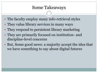 Two Definitive Survey LeadersIn a crowded field of library-surveyors, some stand out. My top picks:	The University of Washington Libraries Faculty Library Use Survey	Emory University Library SurveyBoth institutions share their data as widely as possible