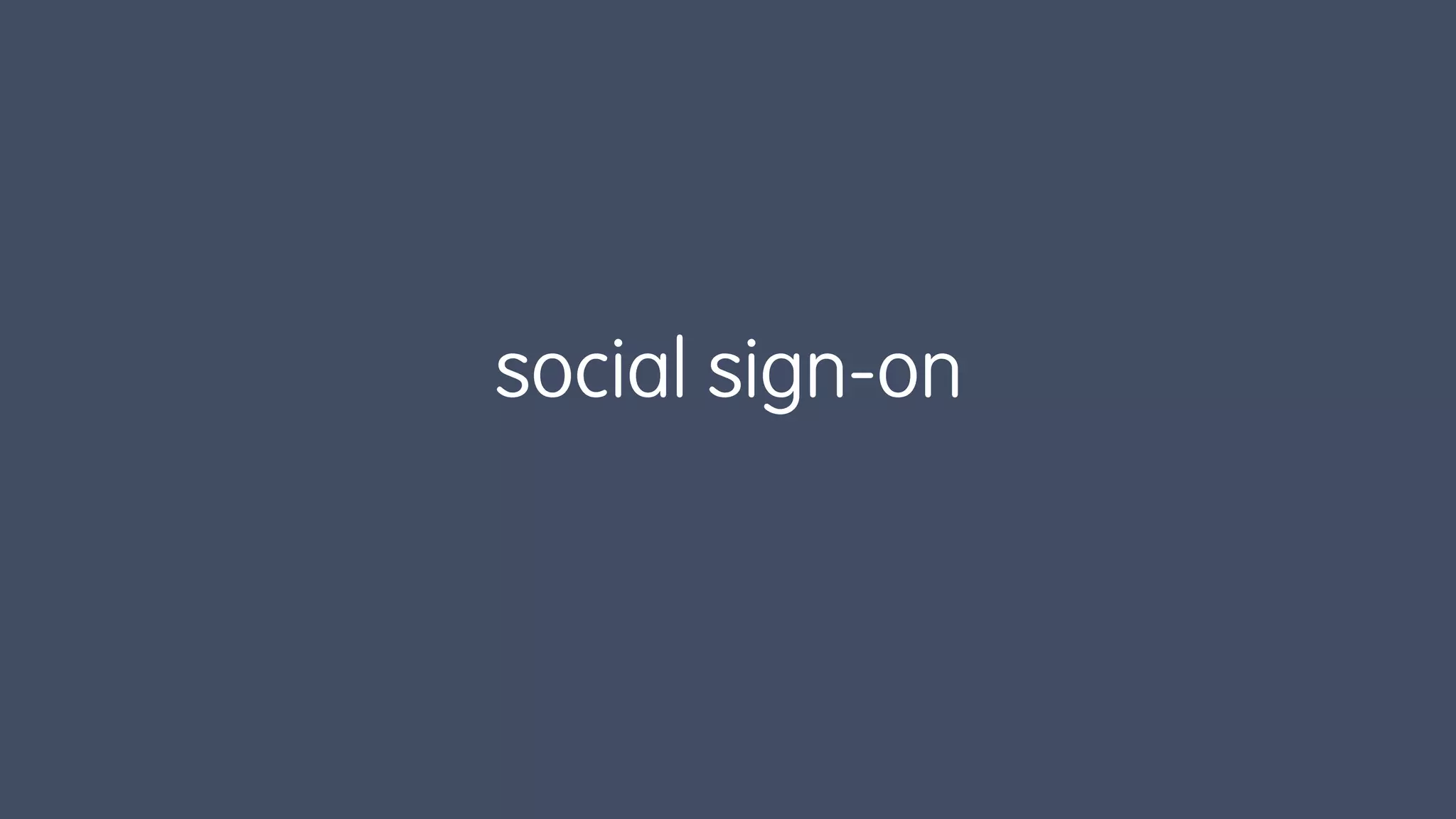 social sign-on
 