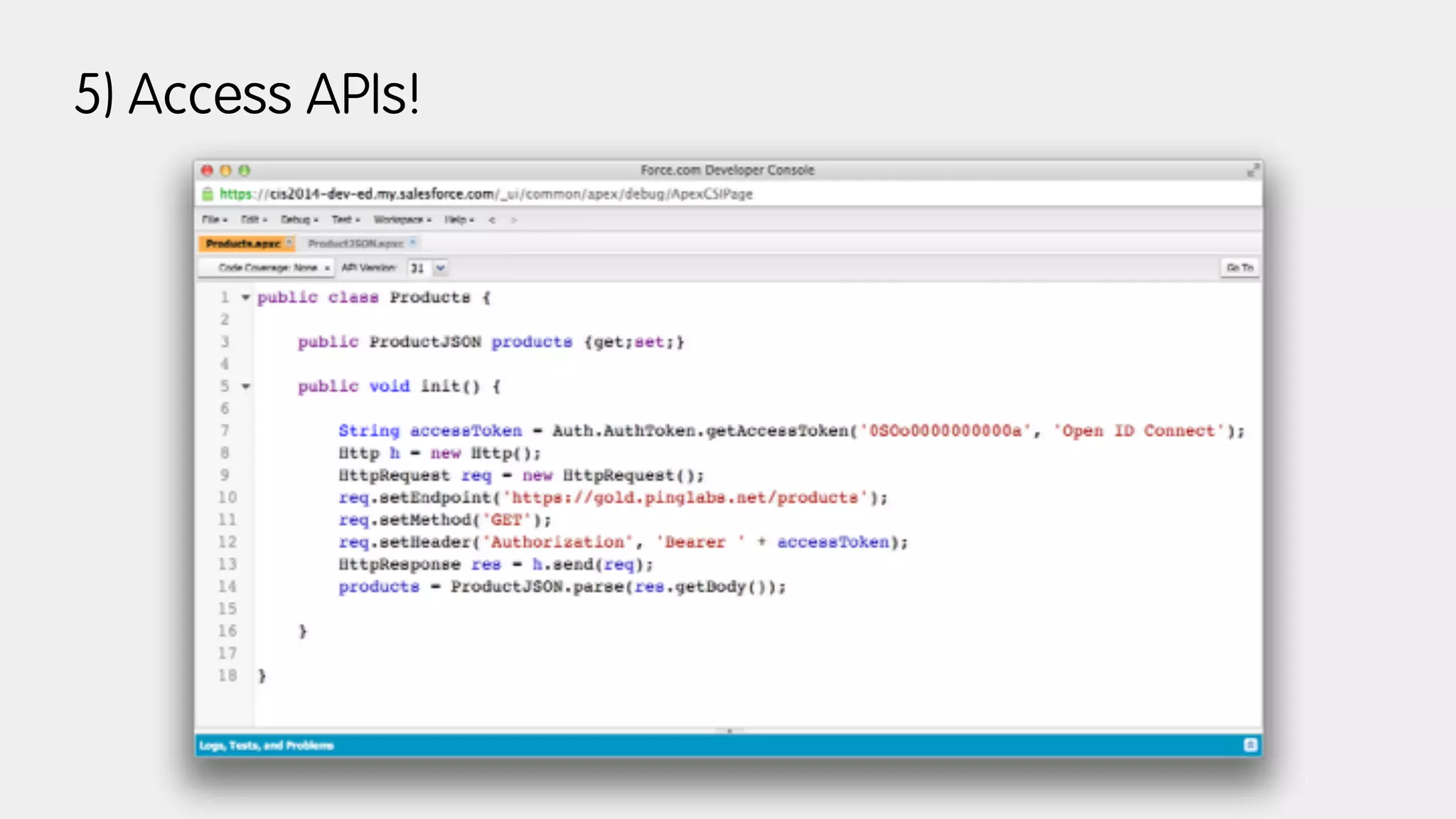 5) Access APIs!
 