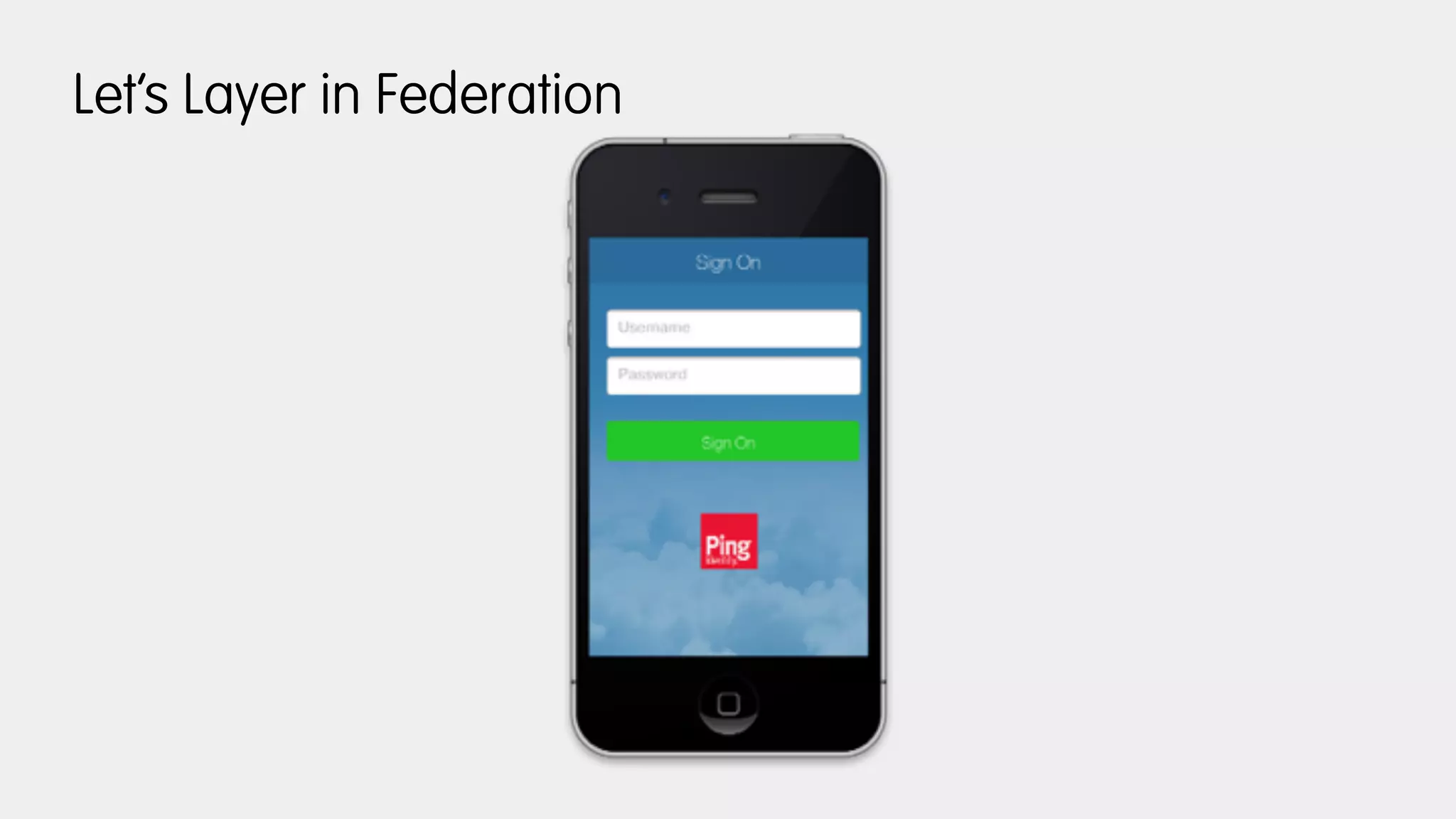 Let’s Layer in Federation
 