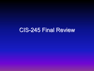 CIS-245 Final Review 
