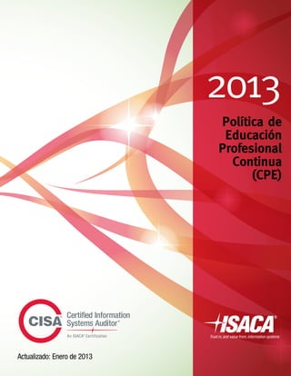 2013
Política de
Educación
Profesional
Continua
(CPE)
Actualizado: Enero de 2013
 