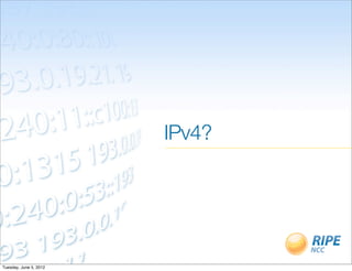 IPv4?




Tuesday, June 5, 2012
 