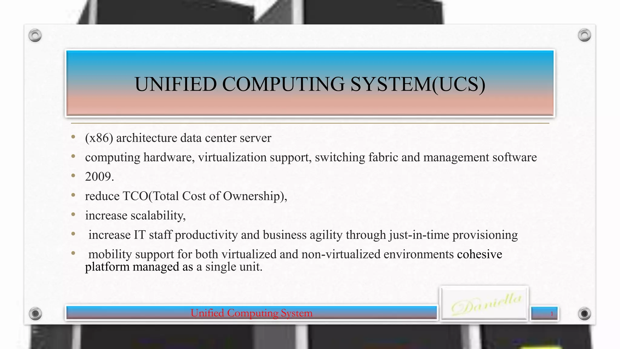 Cisco UNIFIED COMPUTING SYSTEM(UCS) | PPTX