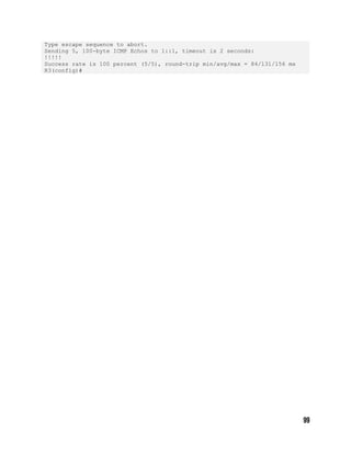Type escape sequence to abort.
Sending 5, 100-byte ICMP Echos to 1::1, timeout is 2 seconds:
!!!!!
Success rate is 100 percent (5/5), round-trip min/avg/max = 84/131/156 ms
R3(config)#
 