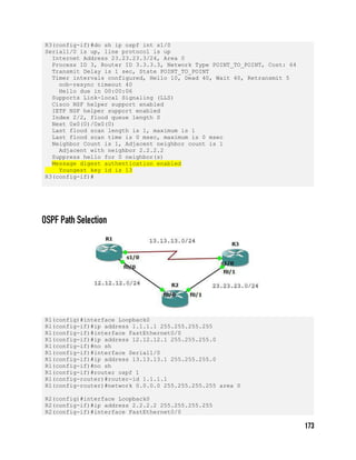 R3(config-if)#do sh ip ospf int s1/0
Serial1/0 is up, line protocol is up
Internet Address 23.23.23.3/24, Area 0
Process ID 3, Router ID 3.3.3.3, Network Type POINT_TO_POINT, Cost: 64
Transmit Delay is 1 sec, State POINT_TO_POINT
Timer intervals configured, Hello 10, Dead 40, Wait 40, Retransmit 5
oob-resync timeout 40
Hello due in 00:00:06
Supports Link-local Signaling (LLS)
Cisco NSF helper support enabled
IETF NSF helper support enabled
Index 2/2, flood queue length 0
Next 0x0(0)/0x0(0)
Last flood scan length is 1, maximum is 1
Last flood scan time is 0 msec, maximum is 0 msec
Neighbor Count is 1, Adjacent neighbor count is 1
Adjacent with neighbor 2.2.2.2
Suppress hello for 0 neighbor(s)
Message digest authentication enabled
Youngest key id is 13
R3(config-if)#
R1(config)#interface Loopback0
R1(config-if)#ip address 1.1.1.1 255.255.255.255
R1(config-if)#interface FastEthernet0/0
R1(config-if)#ip address 12.12.12.1 255.255.255.0
R1(config-if)#no sh
R1(config-if)#interface Serial1/0
R1(config-if)#ip address 13.13.13.1 255.255.255.0
R1(config-if)#no sh
R1(config-if)#router ospf 1
R1(config-router)#router-id 1.1.1.1
R1(config-router)#network 0.0.0.0 255.255.255.255 area 0
R2(config)#interface Loopback0
R2(config-if)#ip address 2.2.2.2 255.255.255.255
R2(config-if)#interface FastEthernet0/0
 