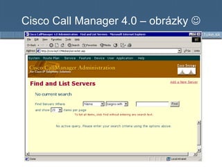 Cisco Call Manager 4.0 – obrázky   