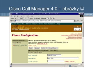 Cisco Call Manager 4.0 – obrázky   