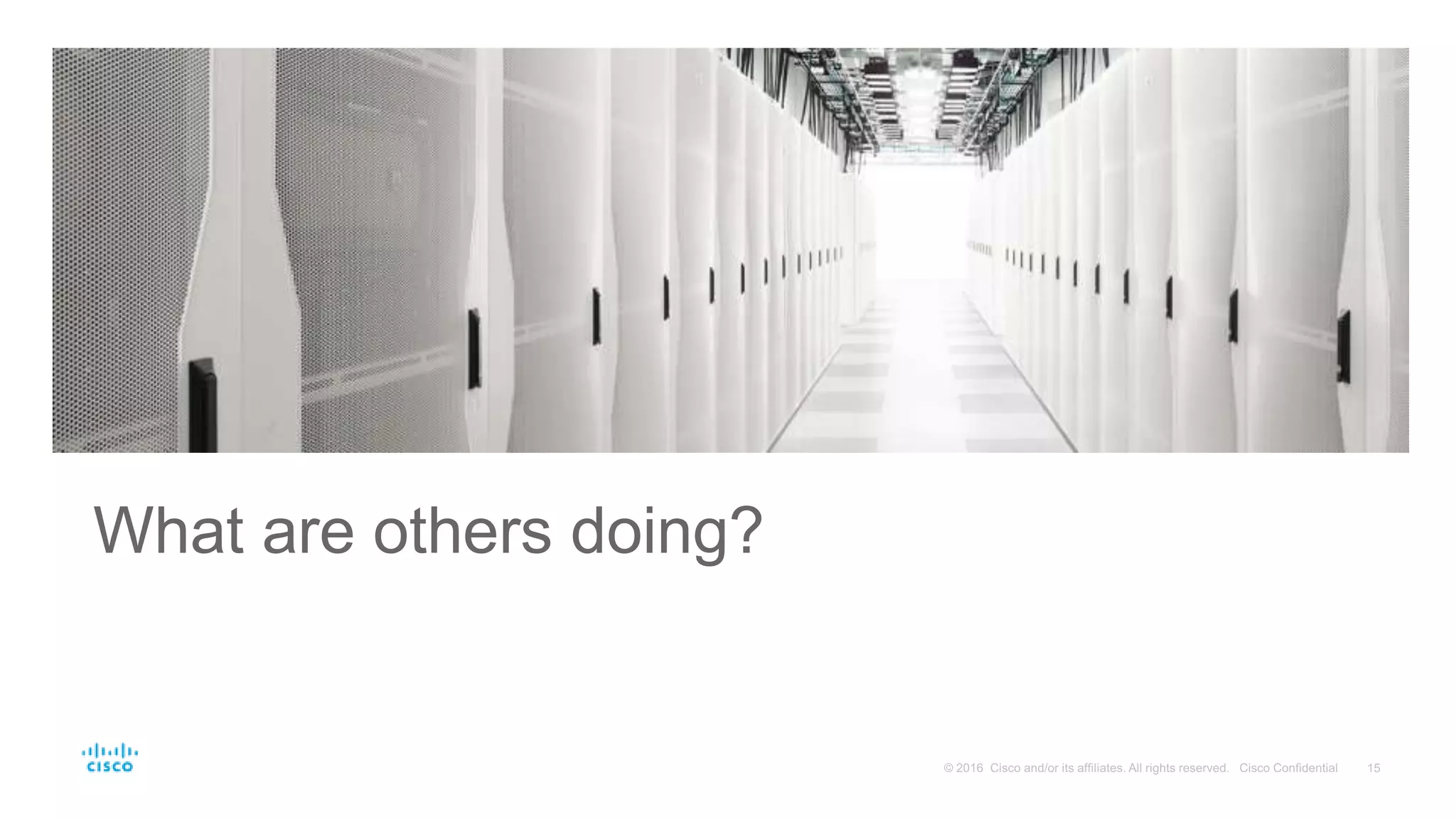 What are others doing?
 