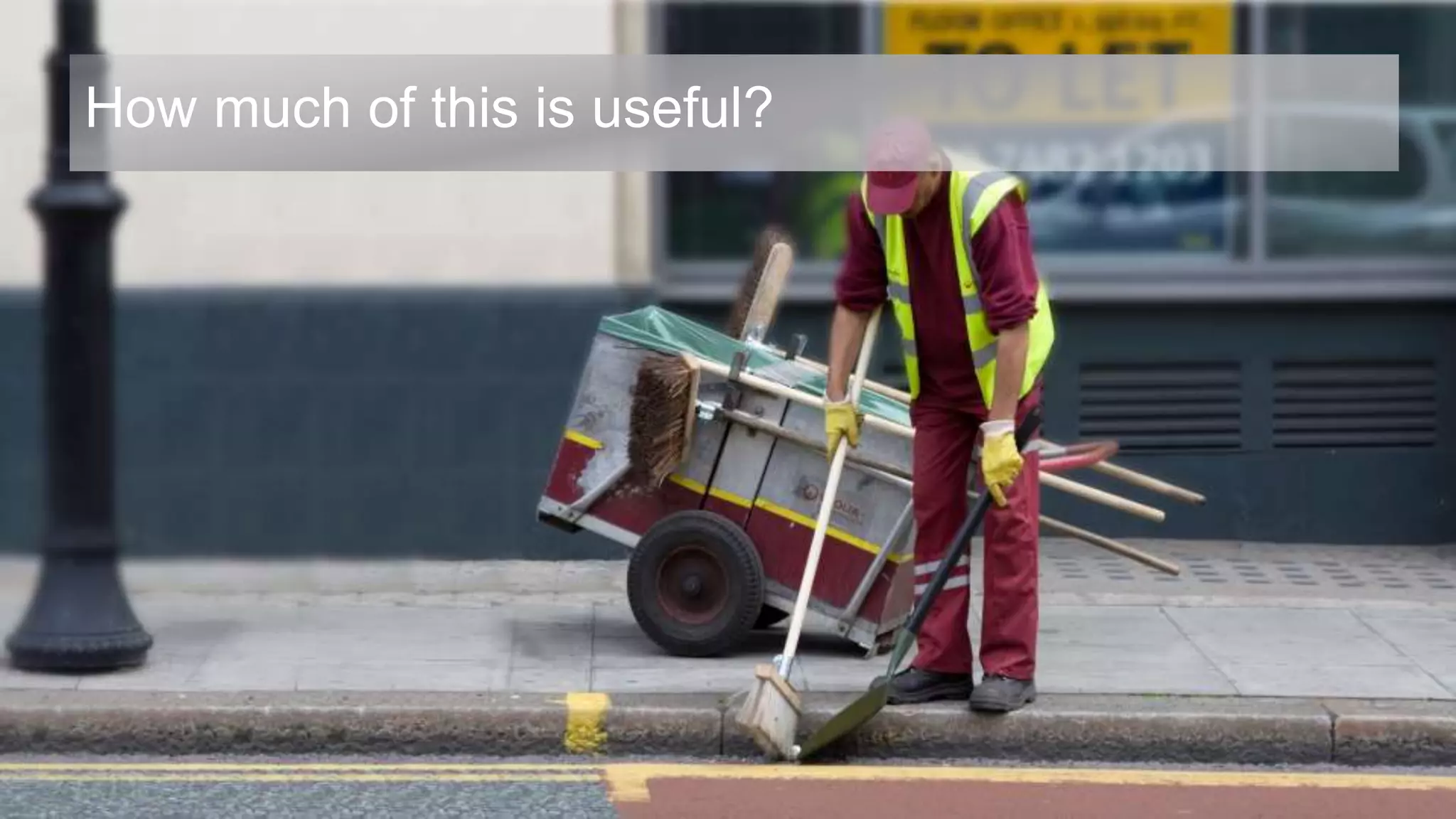 How much of this is useful?
 