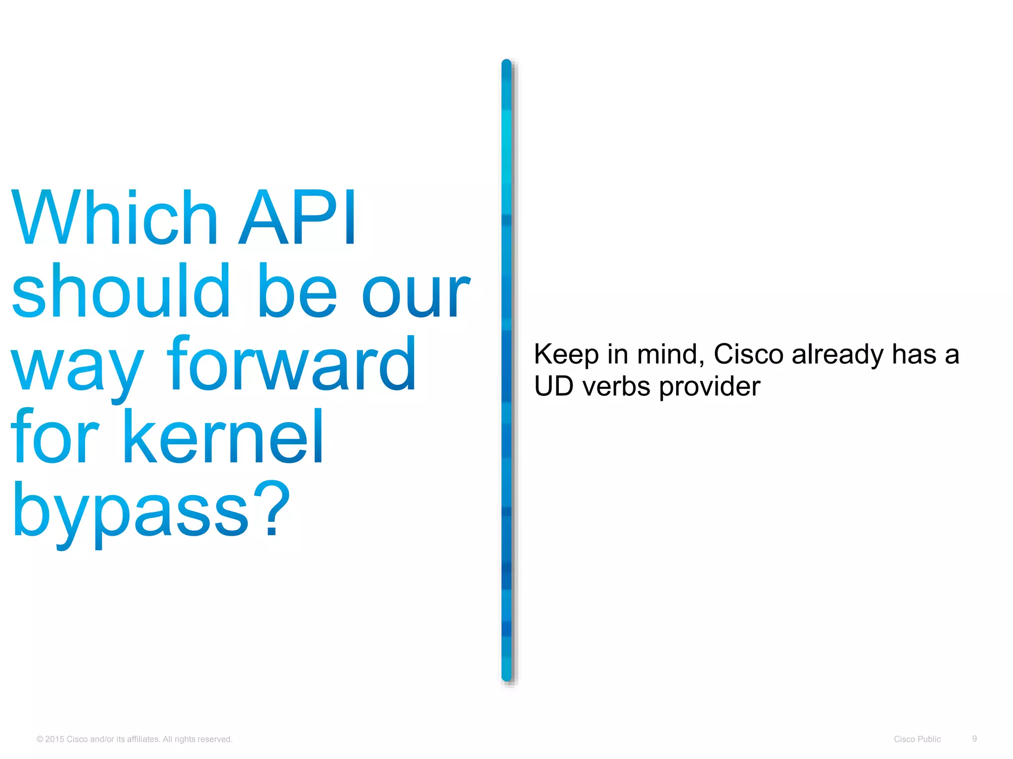 © 2015 Cisco and/or its affiliates. All rights reserved. Cisco Public 9
Keep in mind, Cisco already has a
UD verbs provider
 