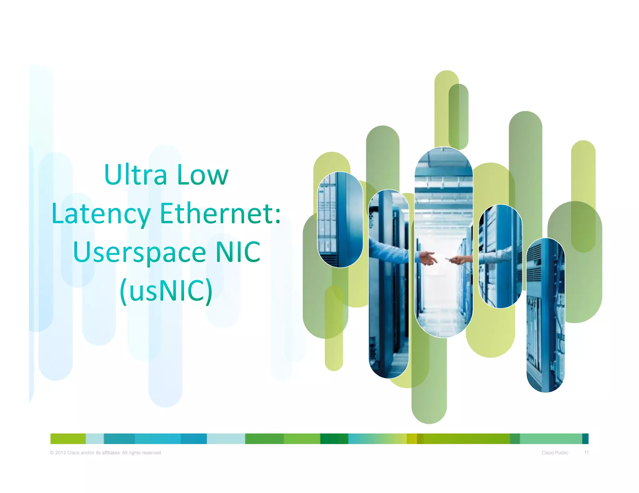 © 2013 Cisco and/or its affiliates. All rights reserved.

Cisco Public

11

 