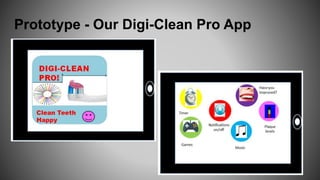 Prototype - Our Digi-Clean Pro App
 