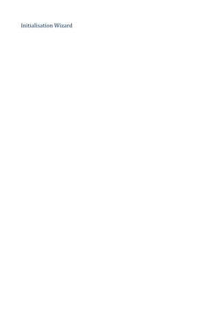 Initialisation Wizard
 