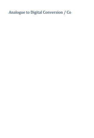 Analogue to Digital Conversion / Co
 