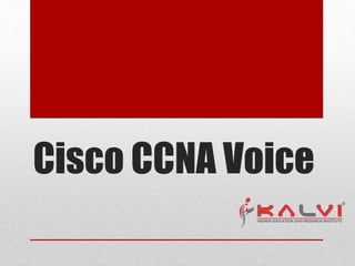 Cisco CCNA Voice
 