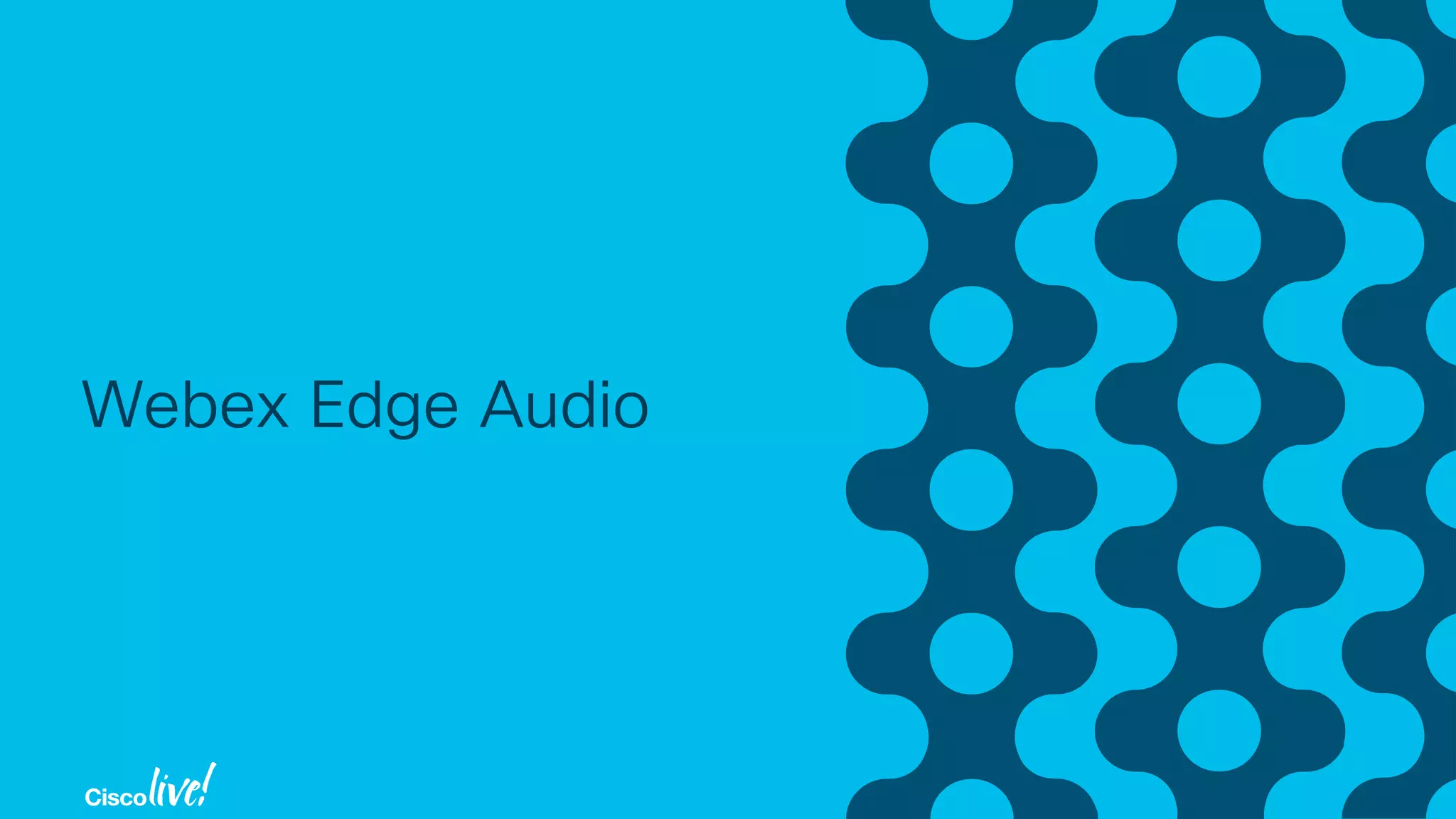 Webex Edge Audio
 