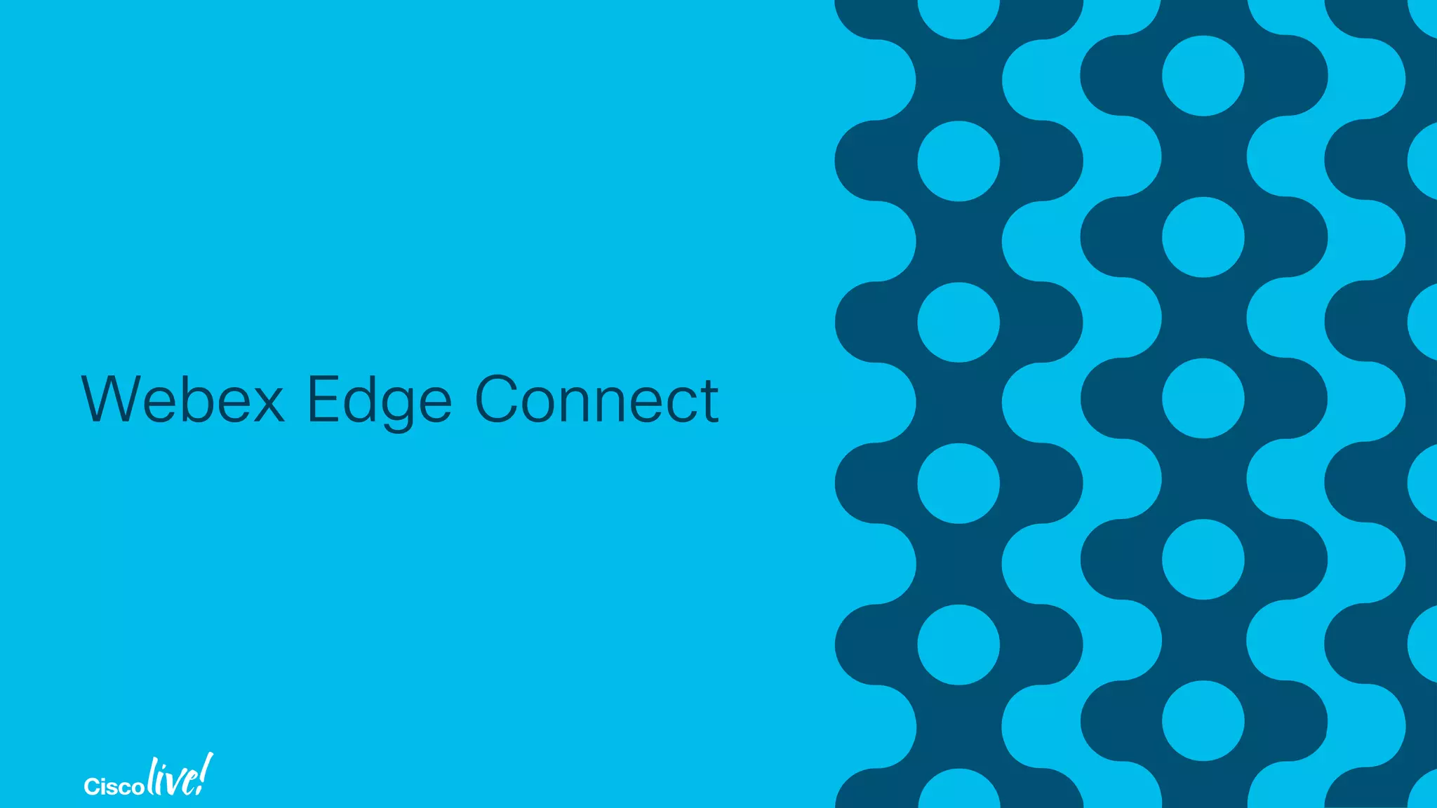 Webex Edge Connect
 