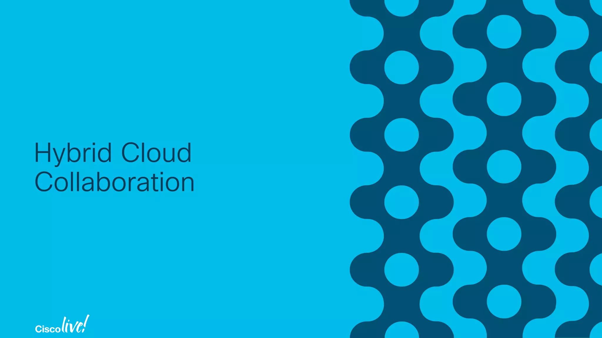 Hybrid Cloud
Collaboration
 