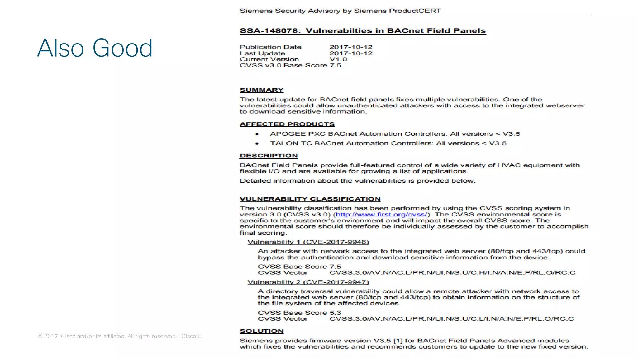 © 2017 Cisco and/or its affiliates. All rights reserved. Cisco Confidential
Also Good
 