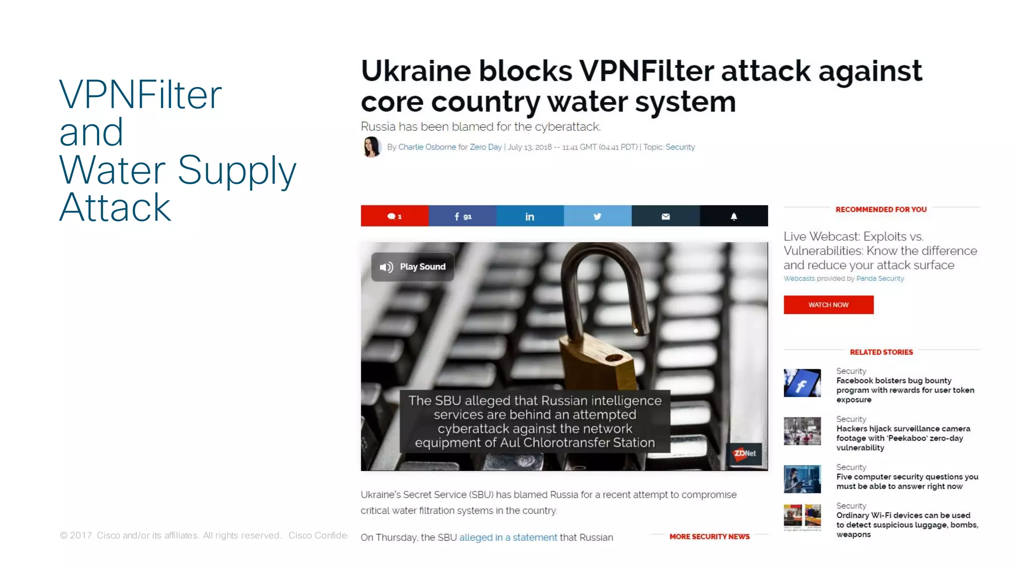 © 2017 Cisco and/or its affiliates. All rights reserved. Cisco Confidential
VPNFilter
and
Water Supply
Attack
 