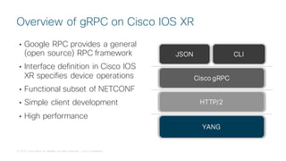Cisco Connect Toronto 2018   model-driven programmability for cisco ios xr-v1