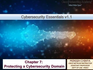 Chapter 7:
Protecting a Cybersecurity Domain
 