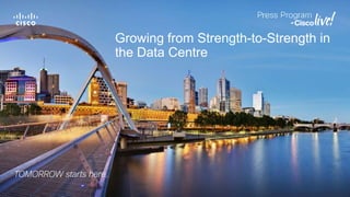 Growing from Strength-to-Strength in
the Data Centre
 